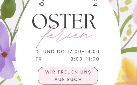 Öffnungszeiten in den Osterferien
